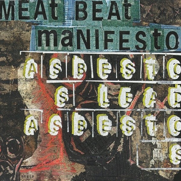 Meat Beat Manifesto Asbestos Lead Asbestos, 2018