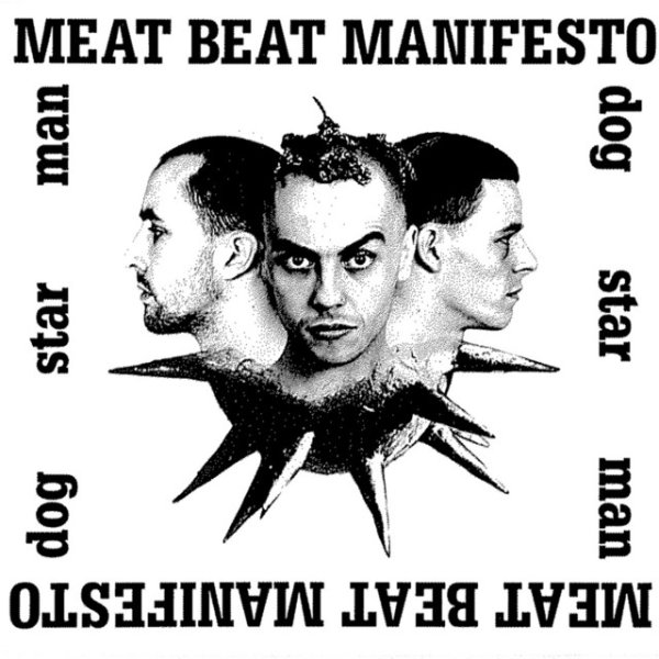 Meat Beat Manifesto Dog Star Man, 1990