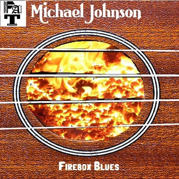 Michael Johnson Firebox Blues, 2014