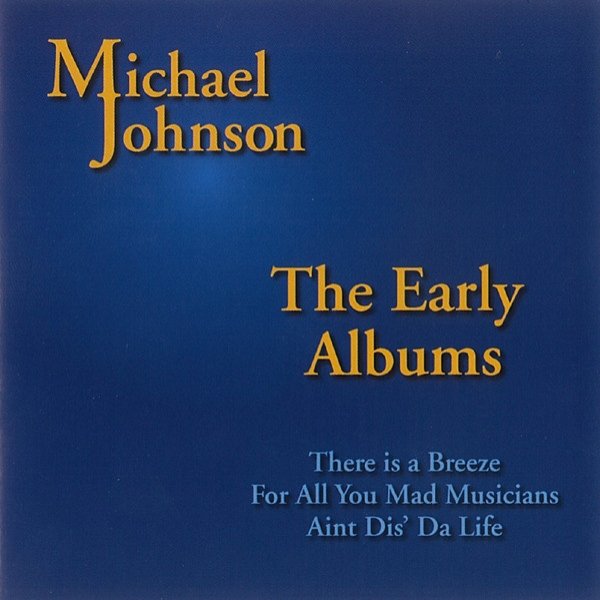Album Michael Johnson - The Early Albums