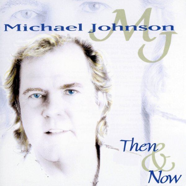 Album Michael Johnson - Then and Now