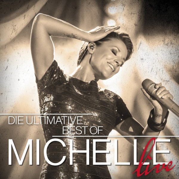 Album Michelle - Die Ultimative Best Of - Live