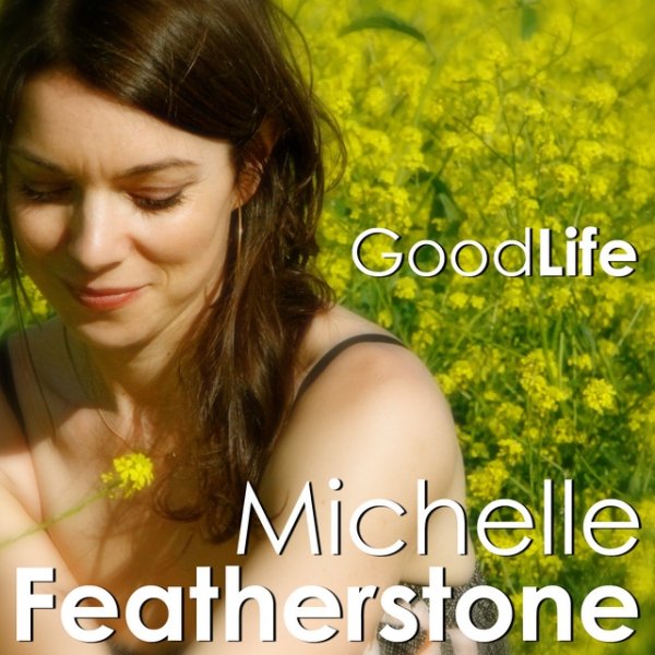 Album Michelle Featherstone - Good Life