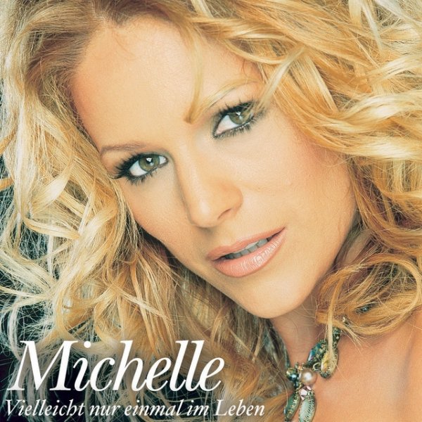 Album Michelle - Vielleicht nur einmal im Leben