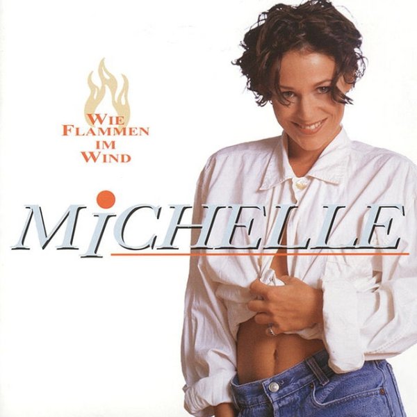 Album Michelle - Wie Flammen Im Wind