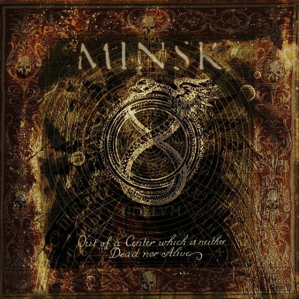 Album Minsk - Out Of A Center Which Is Neither Dead Nor Alive