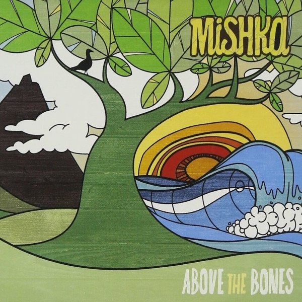Mishka Above the Bones, 2018