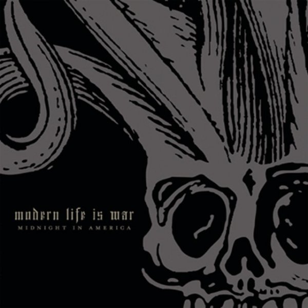 Modern Life Is War Midnight In America, 2007