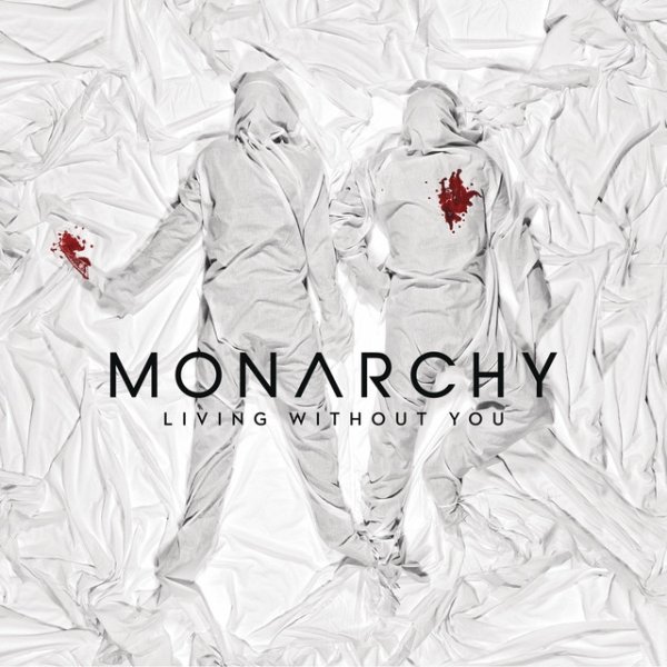 Album Monarchy - Living Without You