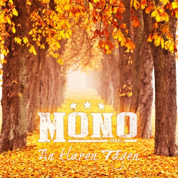 Mono Inc. An klaren Tagen, 2015
