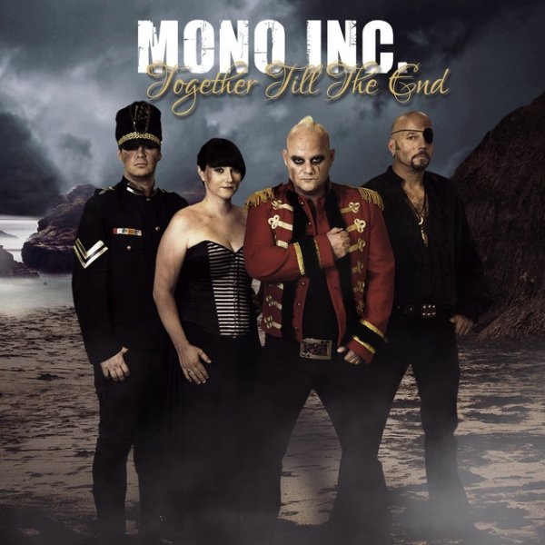 Mono Inc. Together Till the End, 2017