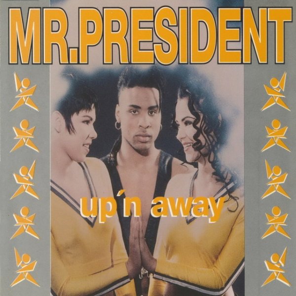 Album Up'n Away - Mr. President