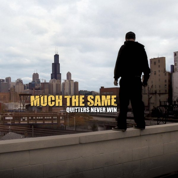 Album Much The Same - Quitters Never Win