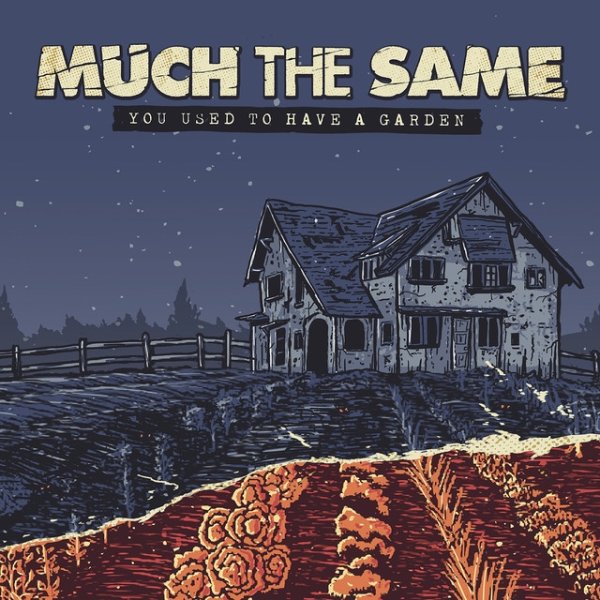 Album Much The Same - You Used to Have a Garden