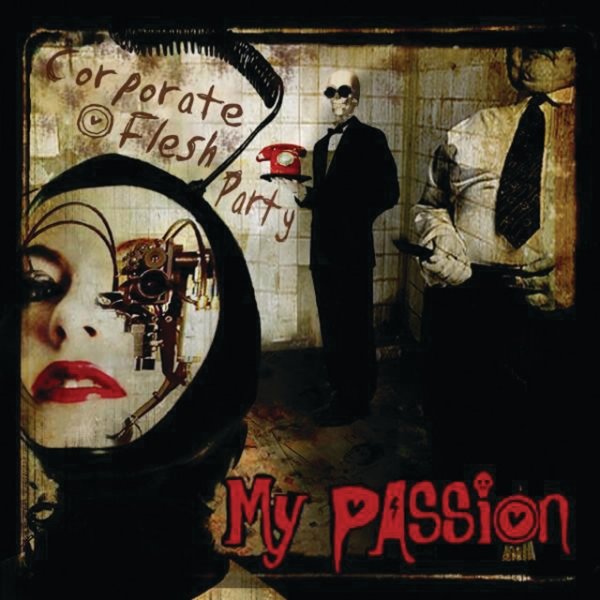 Album My Passion - Corporate Flesh Party