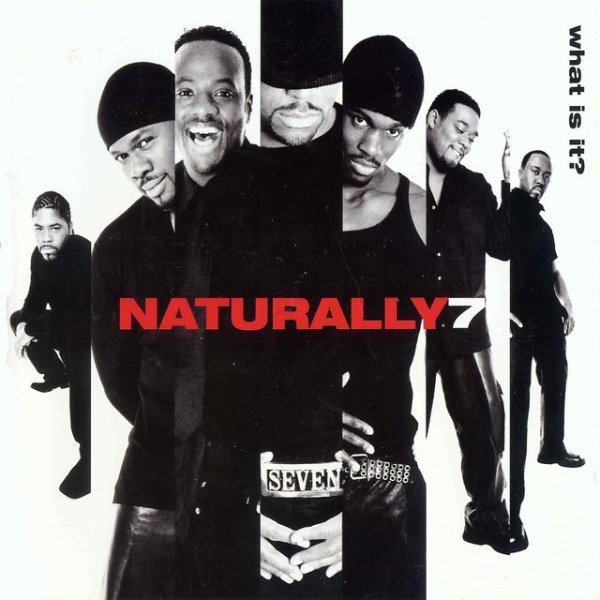Album Naturally 7 - What Is It?