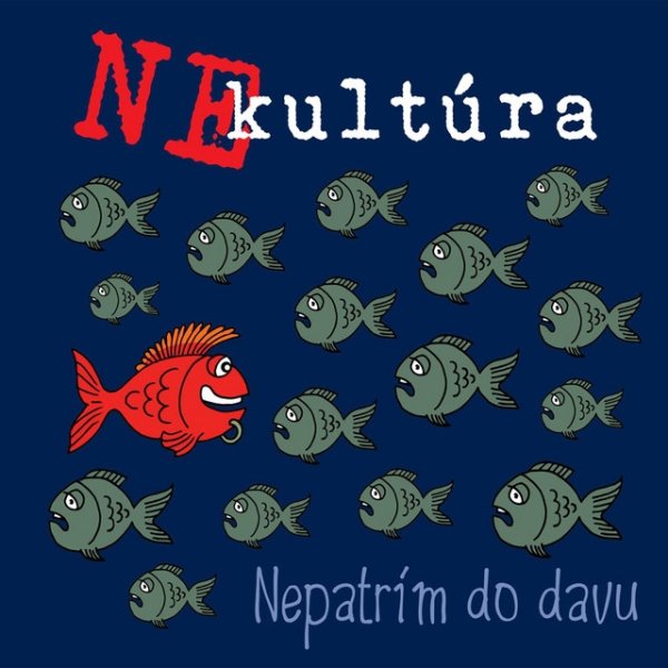 Album Nekultúra - Nepatrím do davu