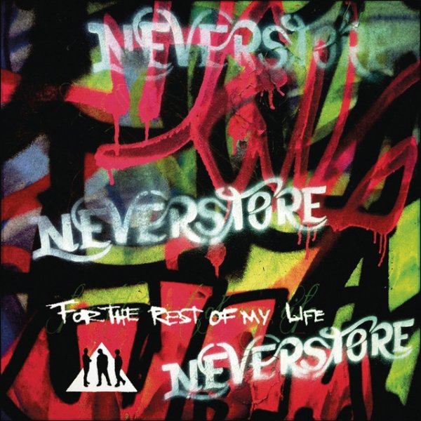 Neverstore For the Rest of My Life, 2012
