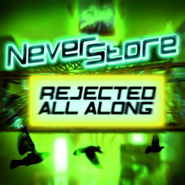 Album Neverstore - Rejected All Along