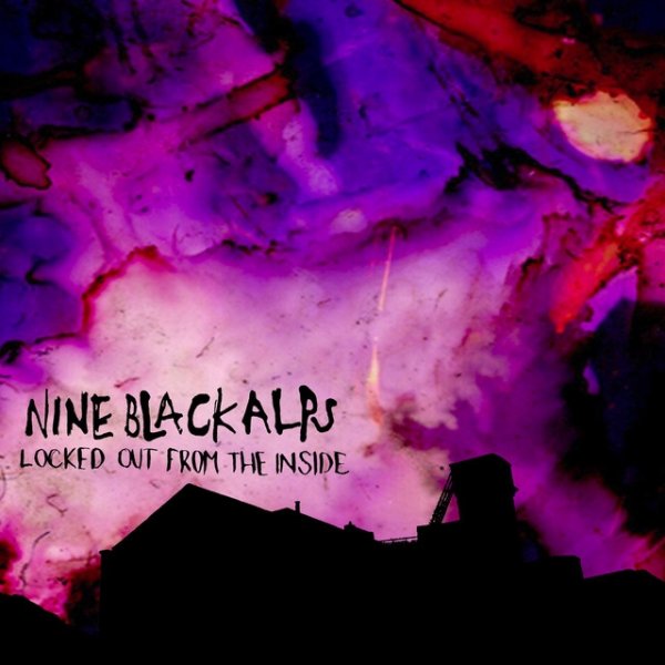 Nine Black Alps Locked Out From The Inside, 2009