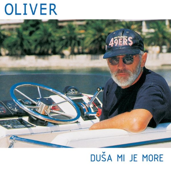 Album Oliver Dragojevic - Duša Mi Je More