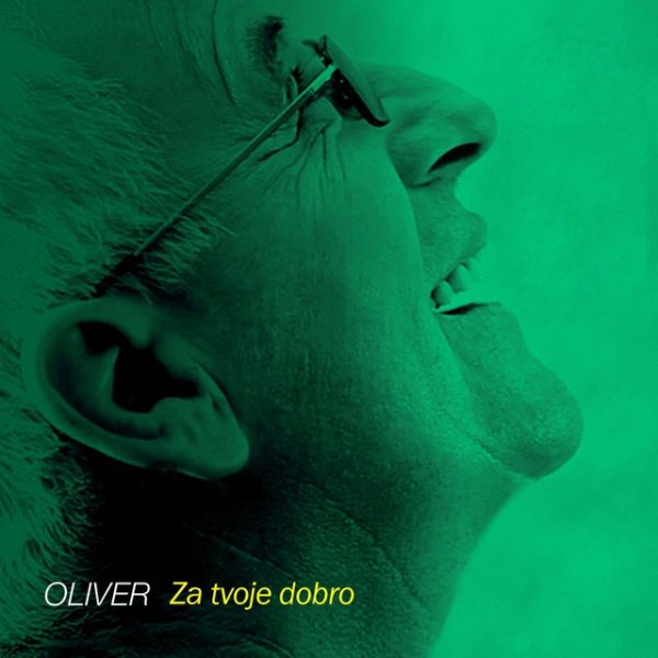 Album Oliver Dragojevic - Za Tvoje Dobro