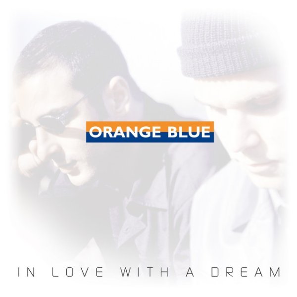 Album Orange Blue - In Love with a Dream