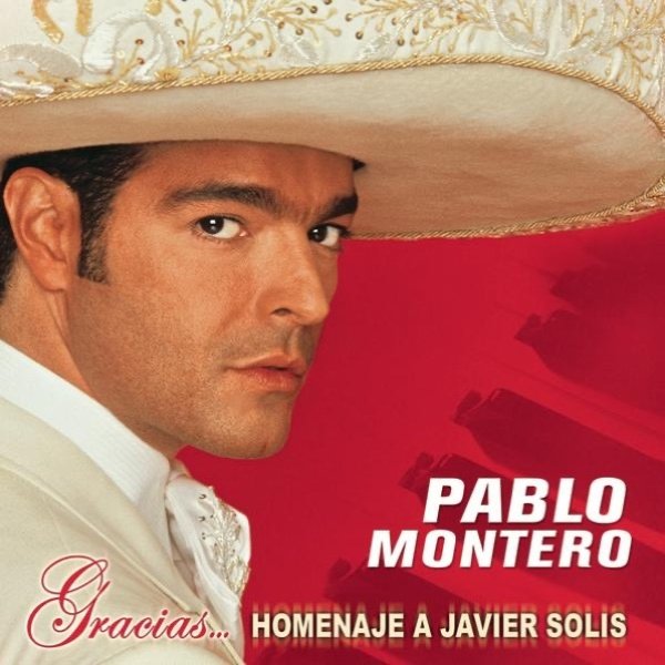 Album Pablo Montero - Gracias...Un Homenaje a Javier Solis