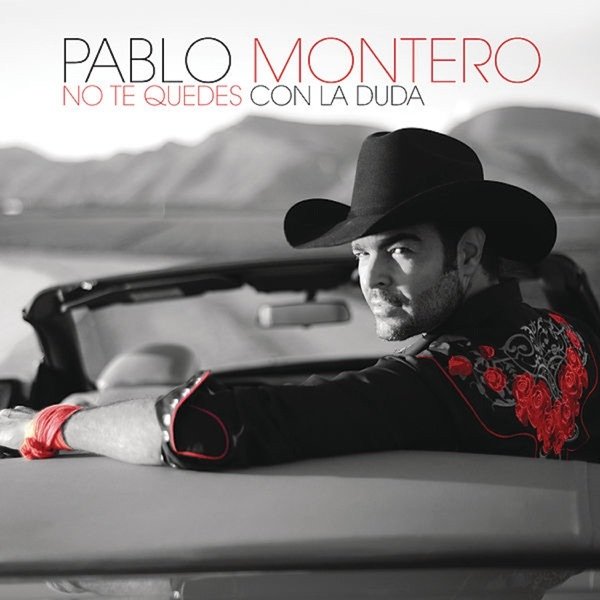 Album Pablo Montero - No Te Quedes Con la Duda