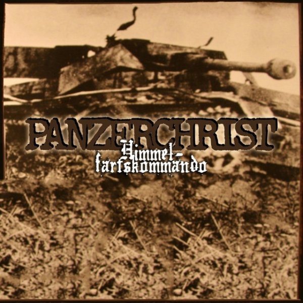 Album Panzerchrist - Himmelfarts Kommando