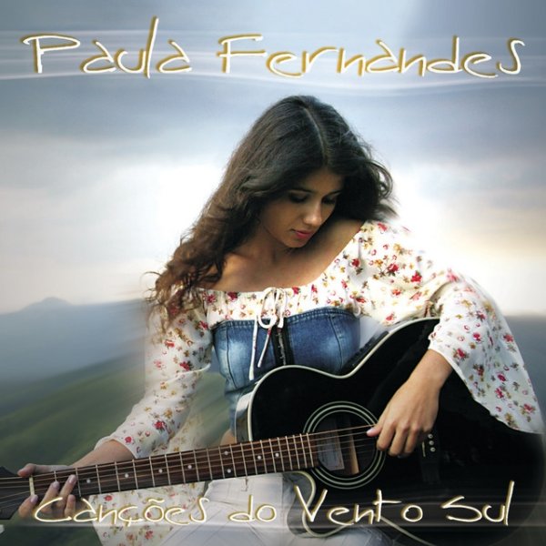Album Paula Fernandes - Canções Do Vento Sul