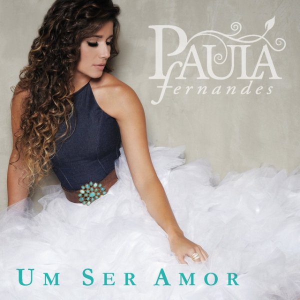 Album Paula Fernandes - Um Ser Amor