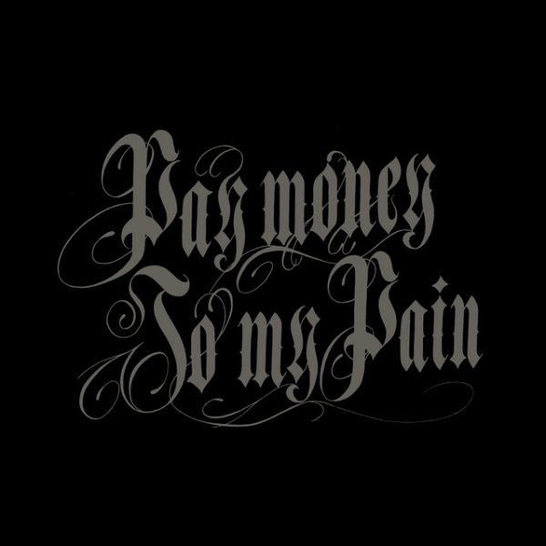 Album Pay money To my Pain - Drop of INK