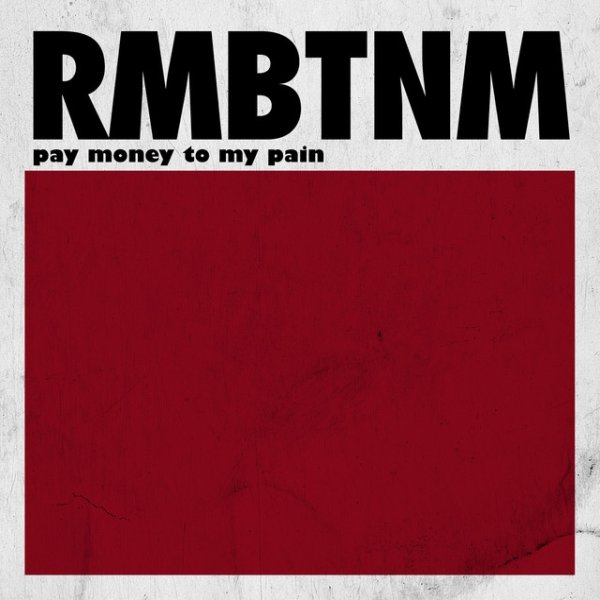 Album Pay money To my Pain - Remember the Name