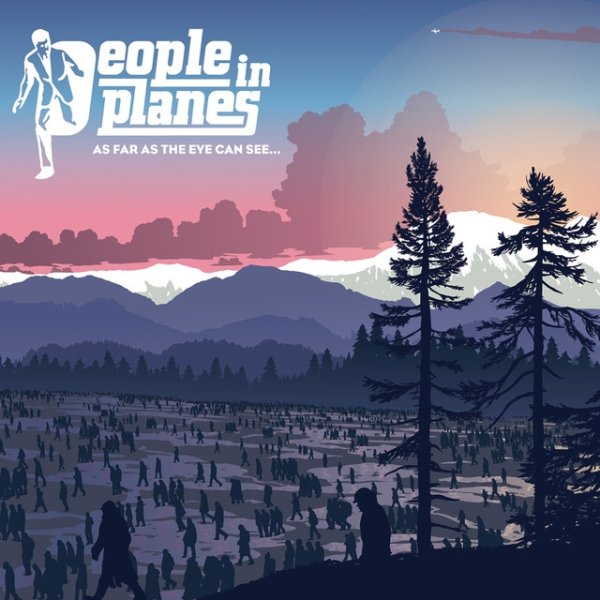 Album People In Planes - As Far As The Eye Can See