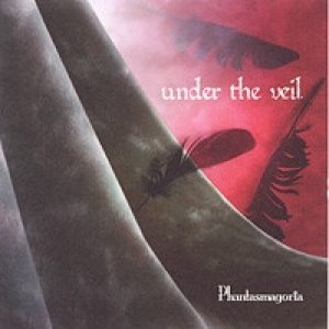 Album Phantasmagoria - Under The Veil