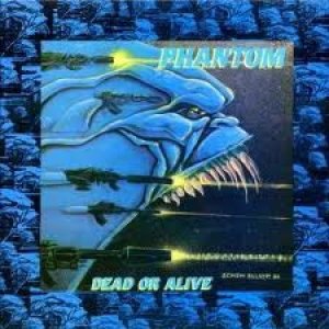 Album Phantom - Dead Or Alive