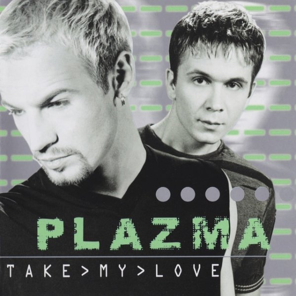 Album Plazma - Take My Love
