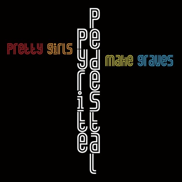 Album Pretty Girls Make Graves - Pyrite Pedestal