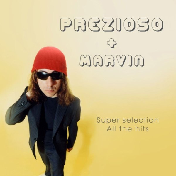 Prezioso + Marvin Super Selection (All the Hits) - album