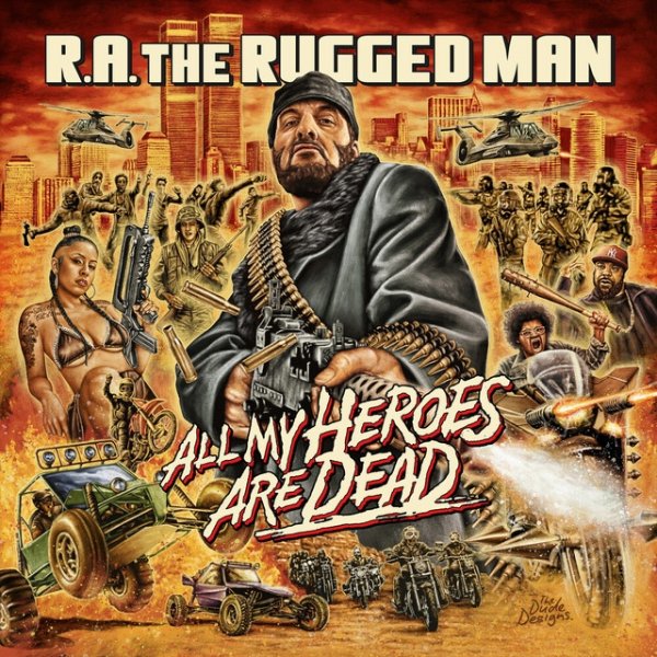 Album R.A. the Rugged Man - All My Heroes Are Dead