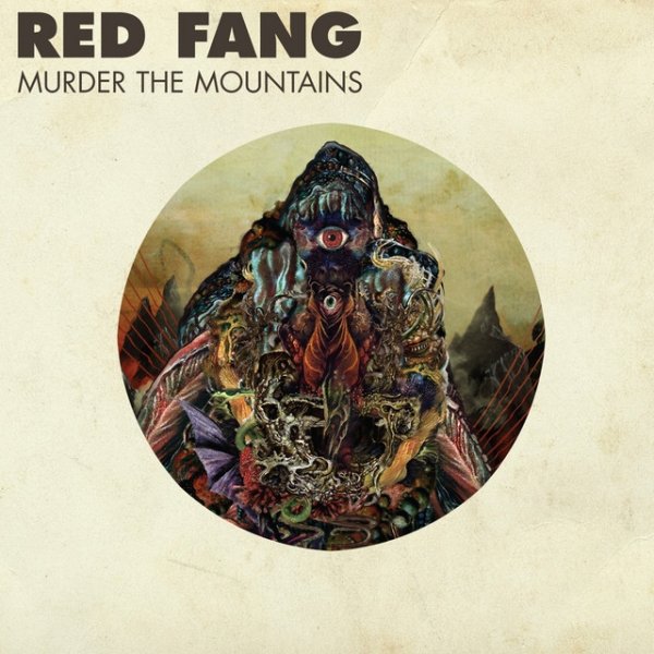 Album Red Fang - Murder the Mountains