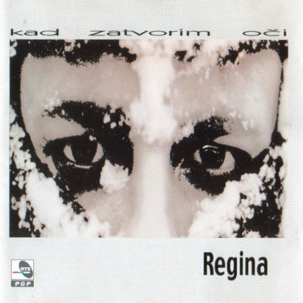 Regina Kad Zatvorim Oči, 1999