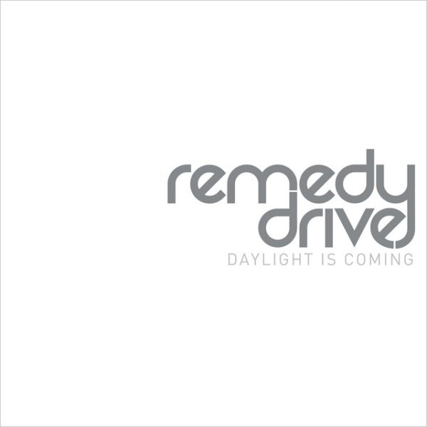 Album Remedy Drive - Daylight Is Coming