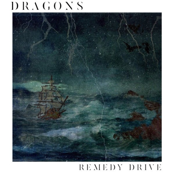 Album Remedy Drive - Dragons