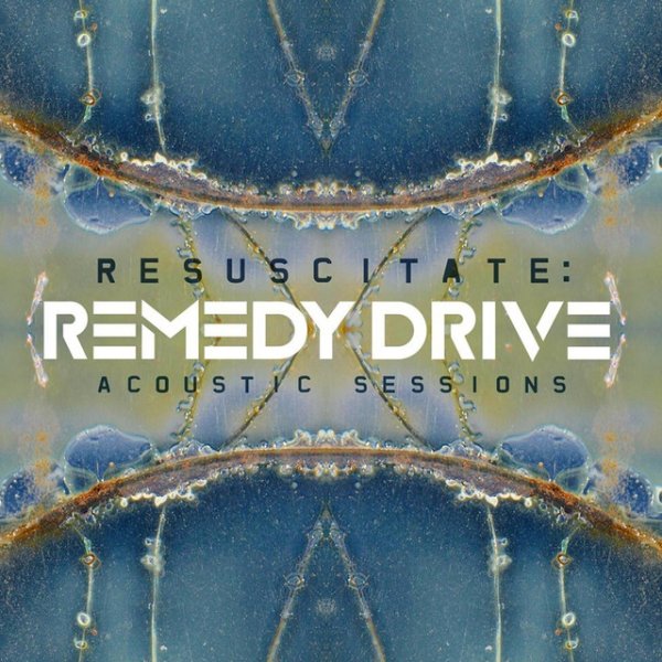 Album Remedy Drive - Resuscitate: Acoustic Sessions