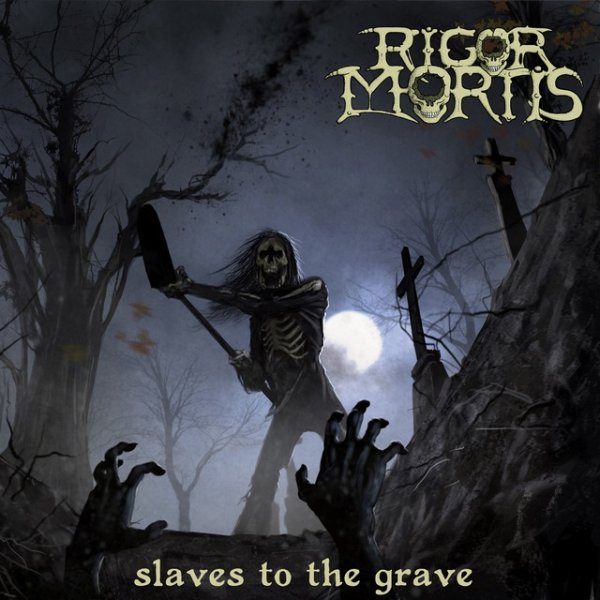 Album Rigor Mortis - Slaves to the Grave