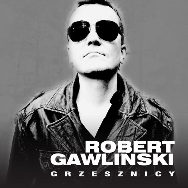Album Robert Gawliński - Grzesznicy