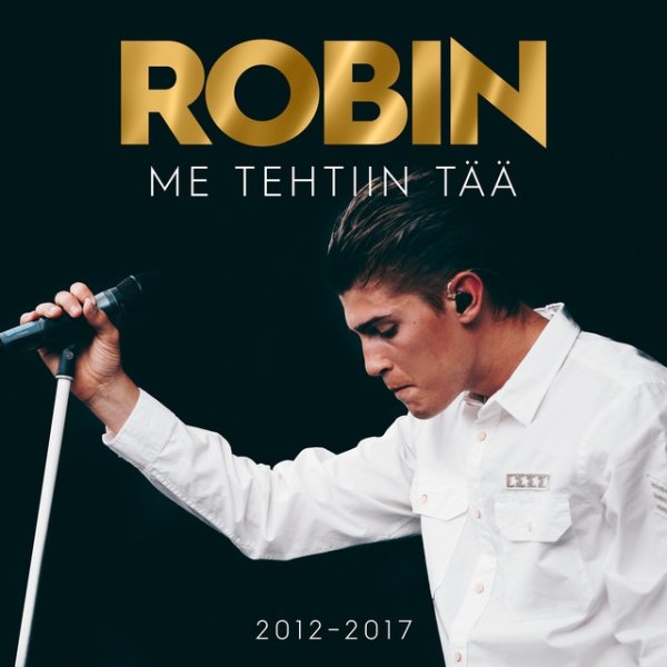 Album Robin - Me Tehtiin Tää 2012–2017