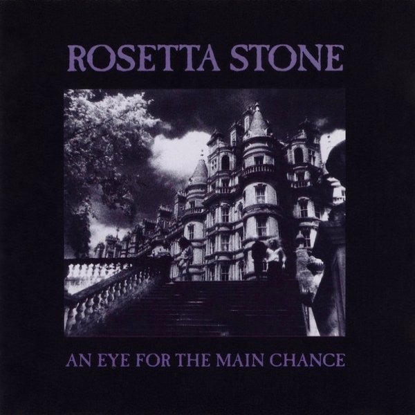 Album Rosetta Stone - An Eye For The Main Chance